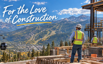 For the Love of Construction